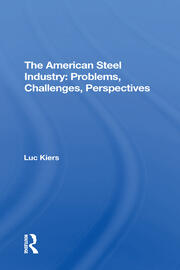 The American Steel Industry: Problems, Challenges, Perspectives book cover