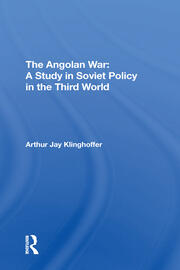 The Angolan War: A Study In Soviet Policy In The Third World book cover
