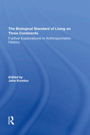 The Biological Standard Of Living On Three Continents: Further Explorations In Anthropometric History book cover