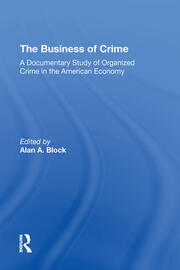 The Business Of Crime: A Documentary Study Of Organized Crime In The American Economy book cover