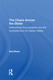 The Chase Across The Globe: International Accumulation And The Contradictions For Nation States book cover