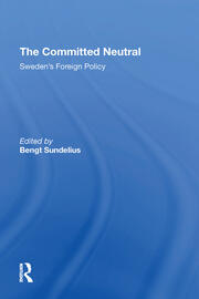 The Committed Neutral: Sweden's Foreign Policy book cover
