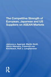The Competitive Strength Of European, Japanese, And U.s. Suppliers On Asean Markets book cover