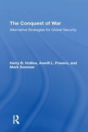 The Conquest Of War: Alternative Strategies For Global Security book cover