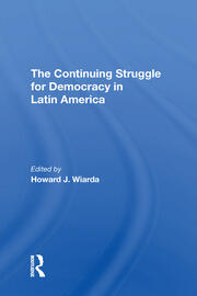 The Continuing Struggle For Democracy In Latin America book cover