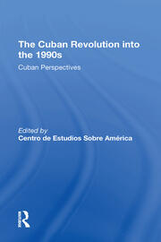 The Cuban Revolution Into The 1990s: Cuban Perspectives book cover