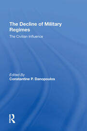 The Decline Of Military Regimes: The Civilian Influence book cover