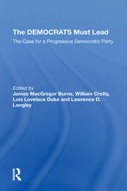 The Democrats Must Lead: The Case For A Progressive Democratic Party book cover