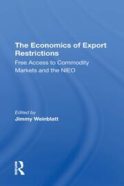 The Economics Of Export Restrictions: Free Access To Commodity Markets As An Element Of The New International Economic Order book cover