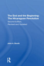 The End And The Beginning: The Nicaraguan Revolution, Second Edition, Revised And Updated book cover