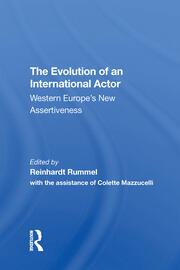 The Evolution Of An International Actor: Western Europe's New Assertiveness book cover