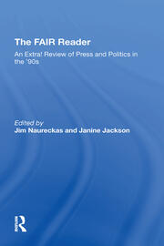 The Fair Reader: An Extra! Review Of Press And Politics In The '90s book cover