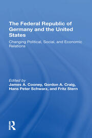 The Federal Republic Of Germany And The United States: Changing Political, Social, And Economic Relations book cover