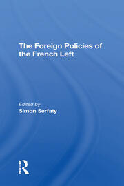 The Foreign Policies Of The French Left book cover
