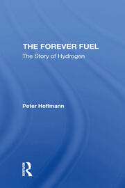 The Forever Fuel: The Story Of Hydrogen book cover
