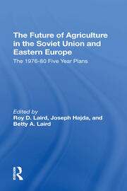 The Future Of Agriculture In The Soviet Union And Eastern Europe: The 19761980 Fiveyear Plans book cover