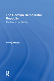 The German Democratic Republic: The Search For Identity book cover