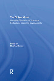 The Globus Model: Computer Simulation Of Worldwide Political And Economic Developments book cover