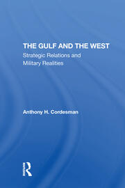 The Gulf And The West: Strategic Relations And Military Realities book cover