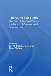 The Guns Fall Silent: The End Of The Cold War And The Future Of Conventional Disarmament book cover