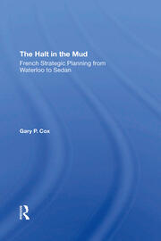 The Halt In The Mud: French Strategic Planning From Waterloo To Sedan book cover