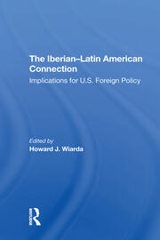 The Iberianlatin American Connection: Implications For U.s. Foreign Policy book cover