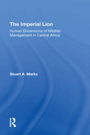 The Imperial Lion: Human Dimensions Of Wildlife Management In Central Africa book cover