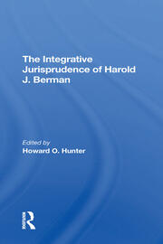 The Integrative Jurisprudence Of Harold J. Berman book cover