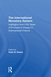 The International Monetary System: Highlights From Fifty Years Of Princeton's Essays In International Finance book cover