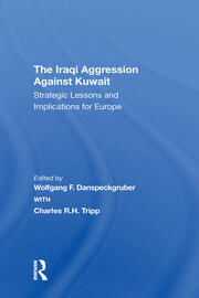 The Iraqi Aggression Against Kuwait: Strategic Lessons And Implications For Europe book cover