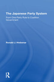 The Japanese Party System: From Oneparty Rule To Coalition Government book cover