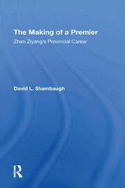 The Making Of A Premier: Zhao Ziyang's Provincial Career book cover
