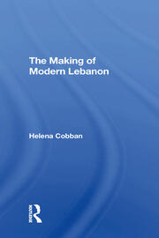 The Making Of Modern Lebanon book cover