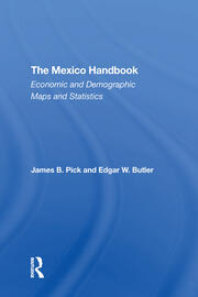The Mexico Handbook: Economic And Demographic Maps And Statistics book cover