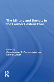 The Military And Society In The Former Eastern Bloc book cover
