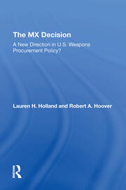 The Mx Decision: A New Direction In U.s. Weapons Procurement Policy? book cover