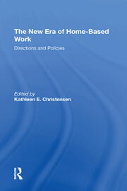 The New Era Of Homebased Work: Directions And Policies book cover