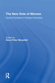 The New Role Of Women: Family Formation In Modern Societies book cover