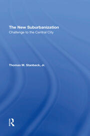 The New Suburbanization: Challenge To The Central City book cover