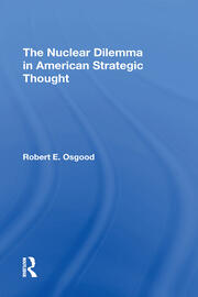 The Nuclear Dilemma In American Strategic Thought book cover