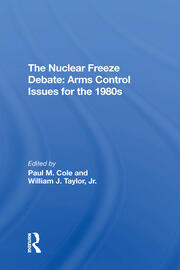The Nuclear Freeze Debate: Arms Control Issues For The 1980s book cover