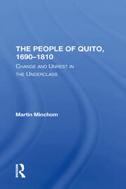 The People Of Quito, 16901810: Change And Unrest In The Underclass book cover