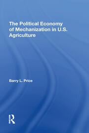 The Political Economy Of Mechanization In U.s. Agriculture book cover