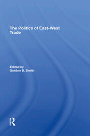 The Politics Of Eastwest Trade book cover