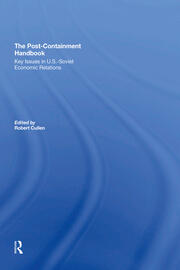 The Post-Containment Handbook: Key Issues In U.S.-Soviet Economic Relations book cover