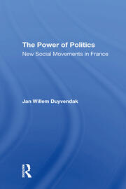 The Power Of Politics: New Social Movements In France book cover