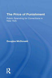 The Price Of Punishment: Public Spending For Corrections In New York book cover