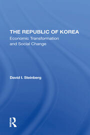 The Republic Of Korea: Economic Transformation And Social Change book cover