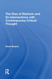 The Rise Of Rhetoric And Its Intersection With Contemporary Critical Thought book cover