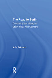 The Road To Berlin: Continuing The History Of Stalin's War With Germany book cover